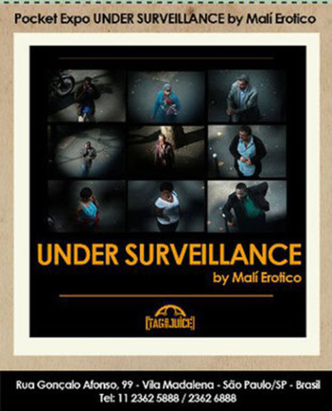 UNDER SURVEILLANCE Exhibition in São Paulo, Brazil